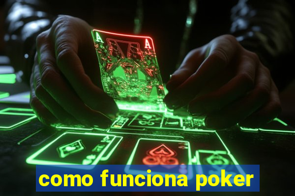 como funciona poker